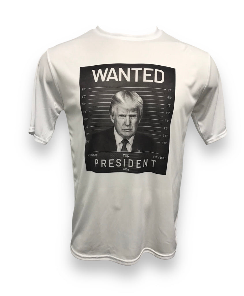 Limited Edition Donald Trump "Wanted For President" Dri-Fit Poly Tee